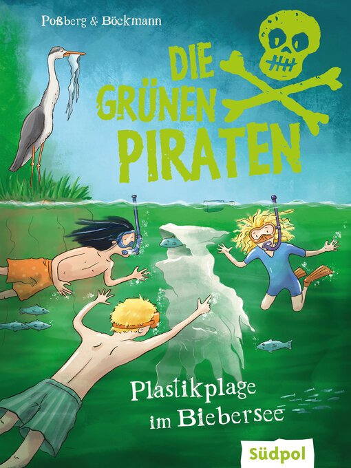 Title details for Die Grünen Piraten – Plastikplage im Biebersee by Andrea Poßberg - Available